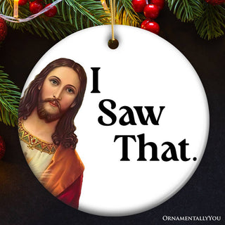 Jesus I Saw That Ornament