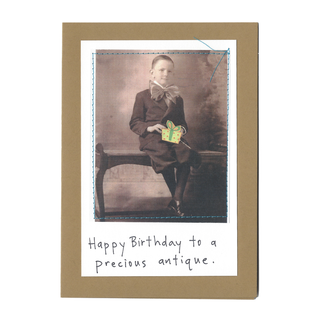 "Happy Birthday to a precious antique."