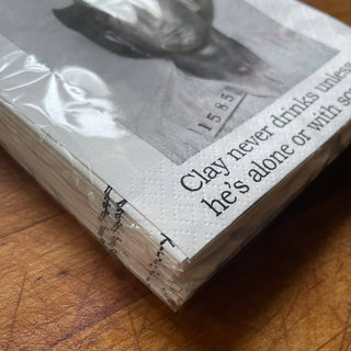 Cocktail Napkins, Clay never drinks alone unless..