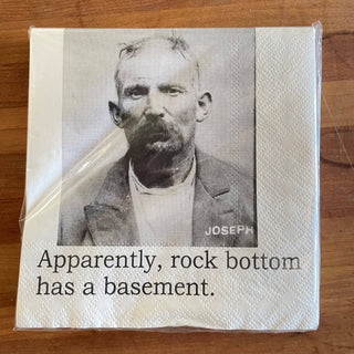 Cocktail Napkins, Apparently, rock bottom has a basement