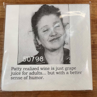 Cocktail Napkins, Patty realized wine was just...