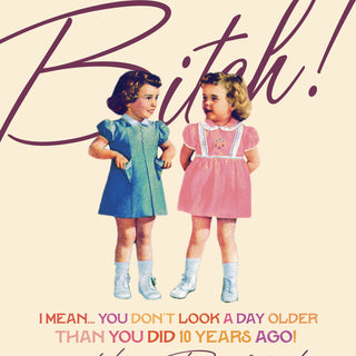 NOT A DAY OLDER! birthday card