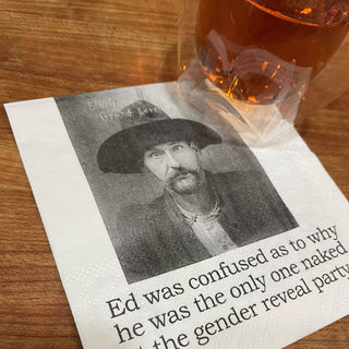 Cocktail Napkins, Ed was confused...