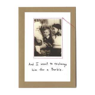 "And I want to exchange him for a Barbie."