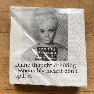 Cocktail Napkins, Diane thought drinking...