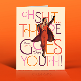 THERE GOES OUR YOUTH!