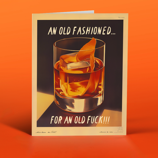 OLD FASHIONED! birthday card